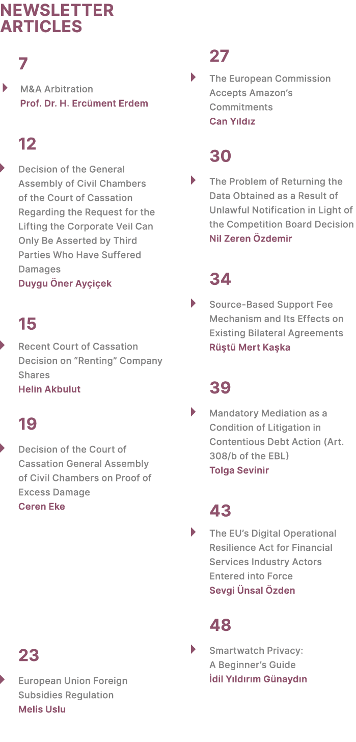 NEWSLETTER ARTICLES 7 � M&A Arbitration Prof. Dr. H. Erc ment Erdem 12 � Decision of the General Assembly of Civil Ch...