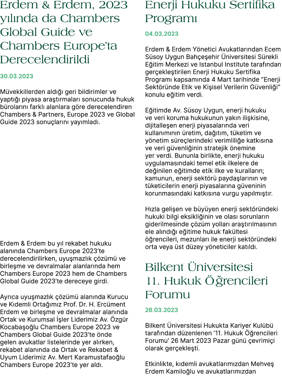Erdem & Erdem, 2023 y l nda da Chambers Global Guide ve Chambers Europe’ta Derecelendirildi 30.03.2023 M vekkillerden...