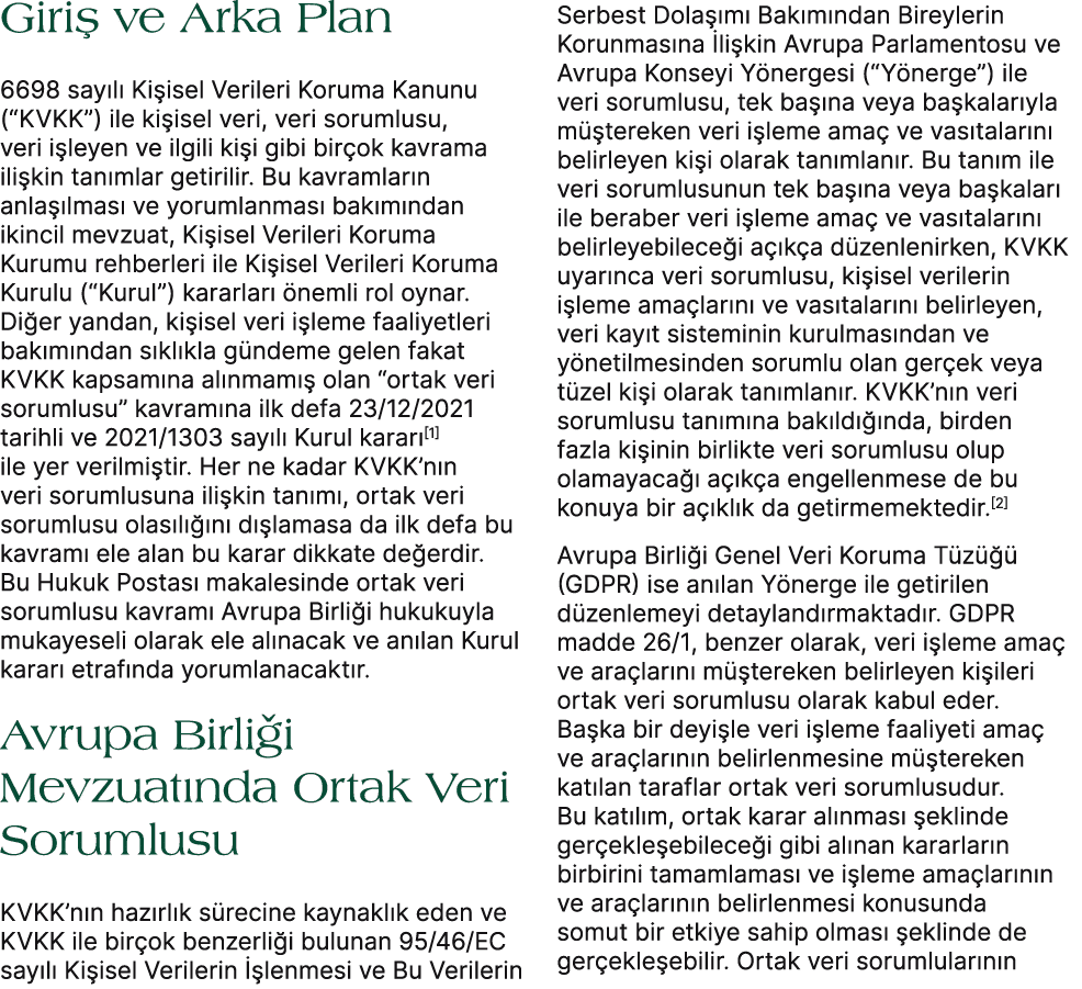 Giri ve Arka Plan 6698 say l  Ki isel Verileri Koruma Kanunu (“KVKK”) ile ki isel veri, veri sorumlusu, veri i leyen...