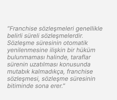 “Franchise s zle meleri genellikle belirli s reli s zle melerdir. S zle me s resinin otomatik yenilenmesine ili kin b...