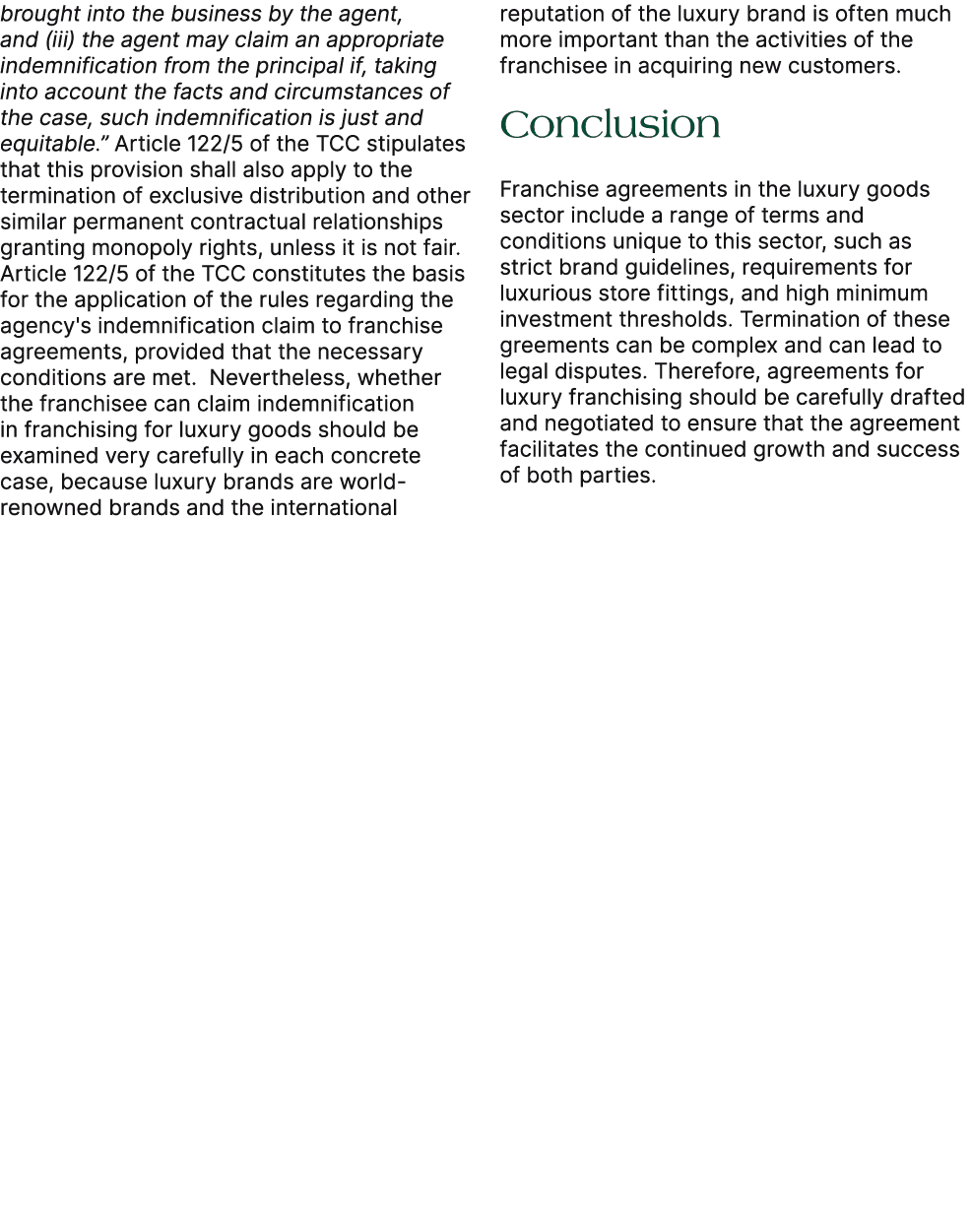 brought into the business by the agent, and (iii) the agent may claim an appropriate indemnification from the princip...