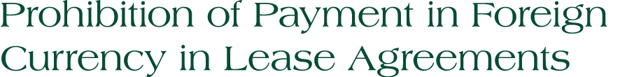 Prohibition of Payment in Foreign Currency in Lease Agreements