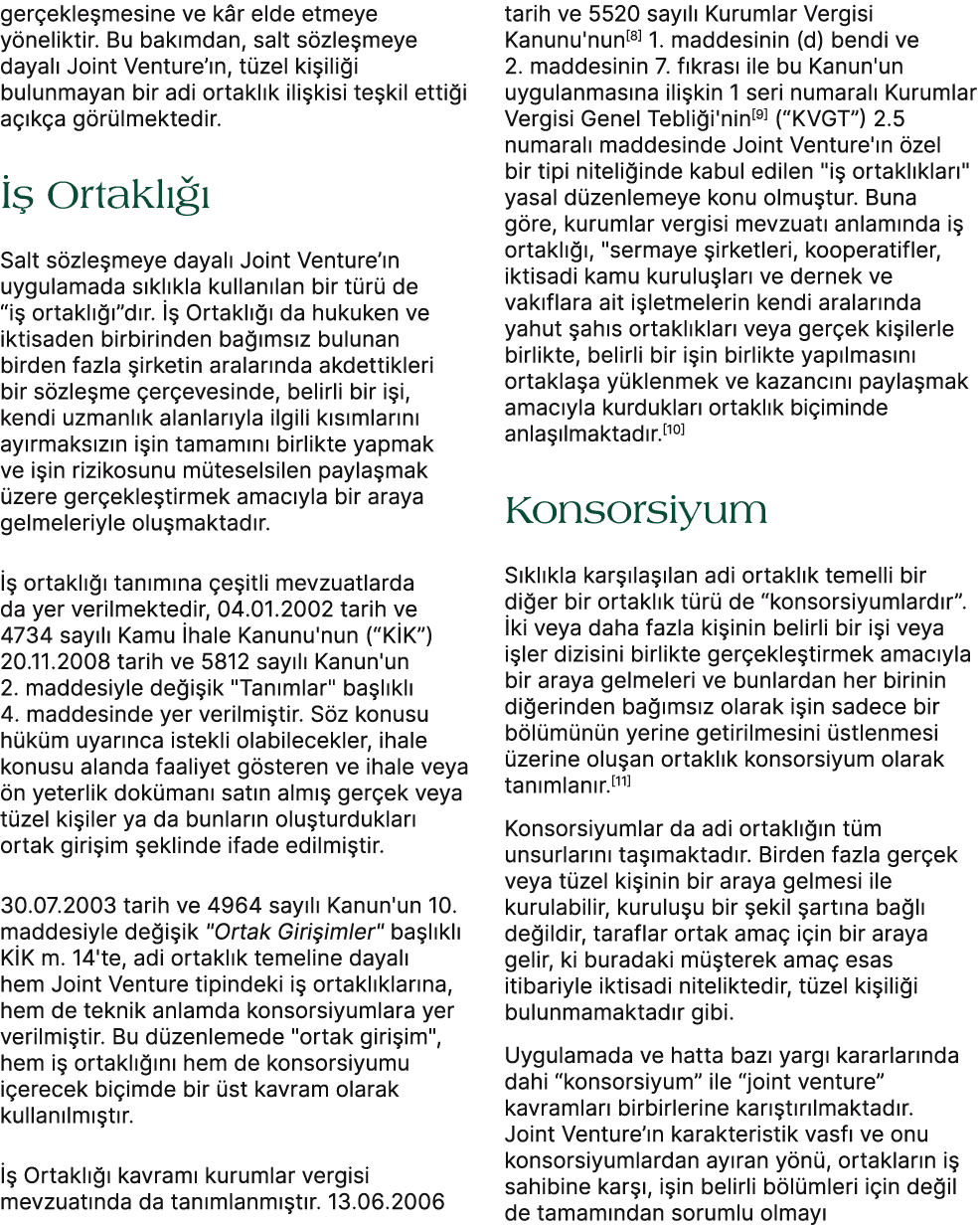 ger ekle mesine ve k r elde etmeye y neliktir. Bu bak mdan, salt s zle meye dayal Joint Venture’ n, t zel ki ili i b...