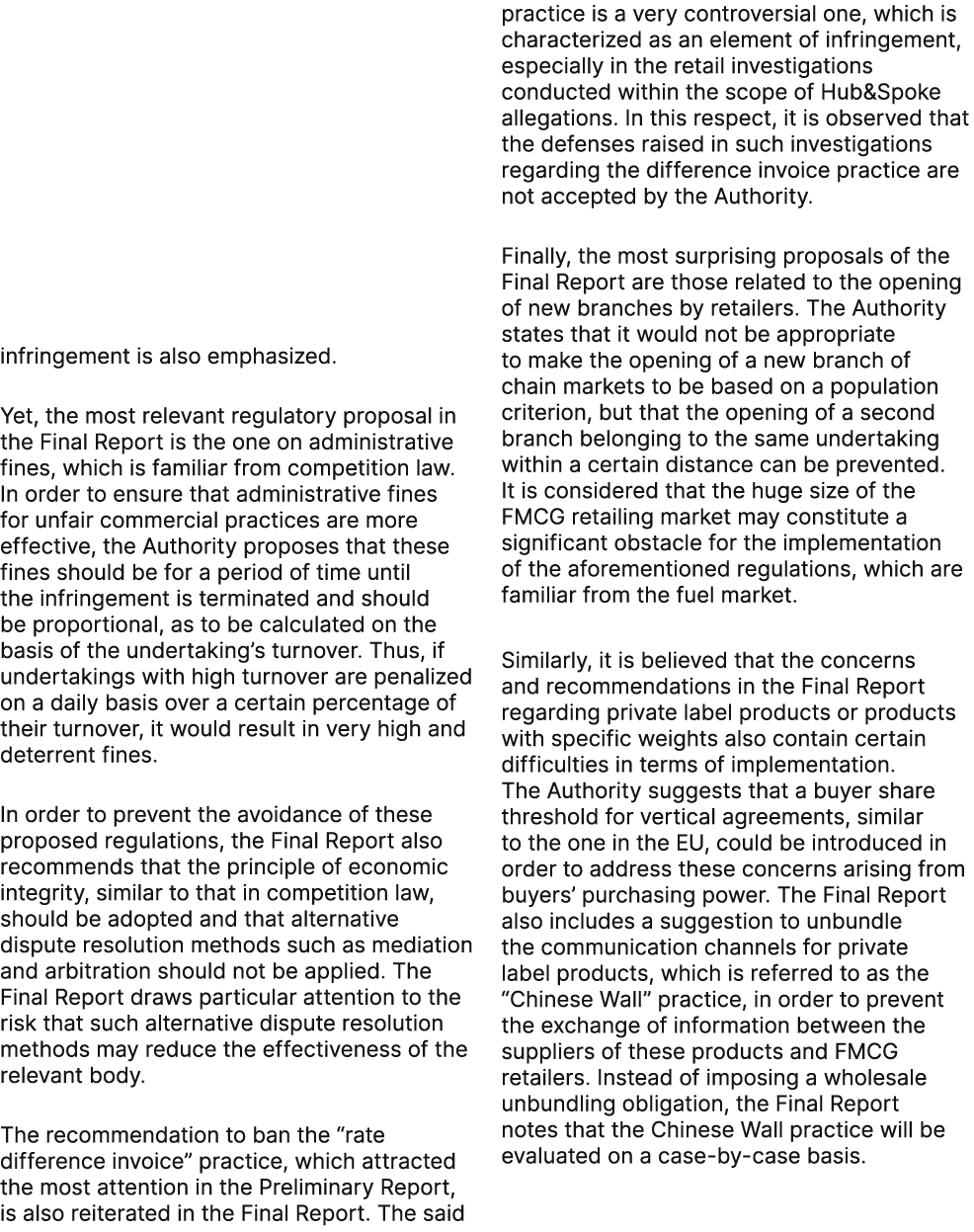infringement is also emphasized. Yet, the most relevant regulatory proposal in the Final Report is the one on adminis...