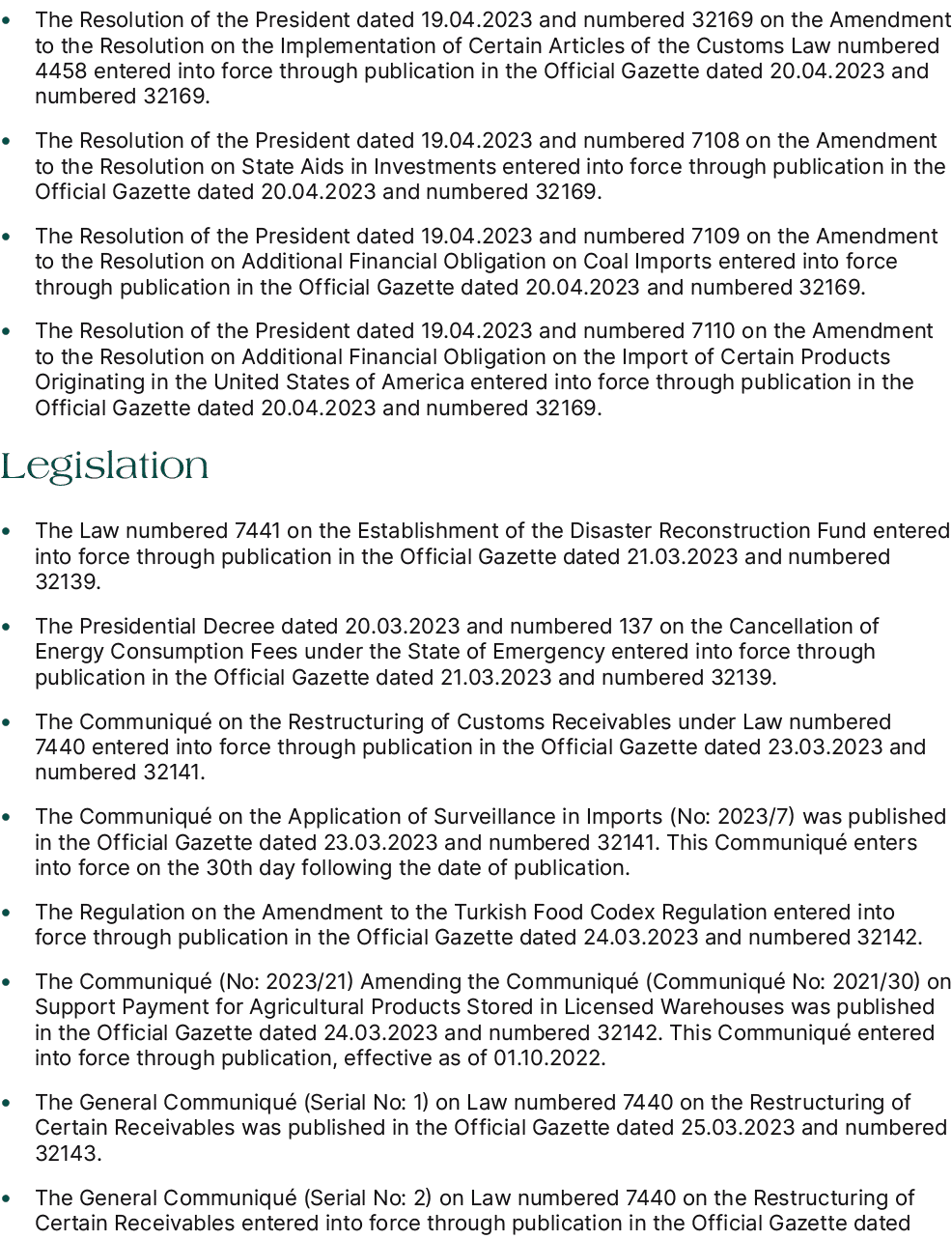 • The Resolution of the President dated 19.04.2023 and numbered 32169 on the Amendment to the Resolution on the Imple...