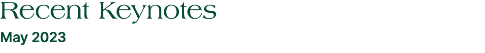 Recent Keynotes May 2023