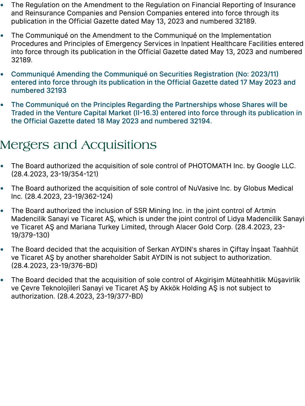 • The Regulation on the Amendment to the Regulation on Financial Reporting of Insurance and Reinsurance Companies and...
