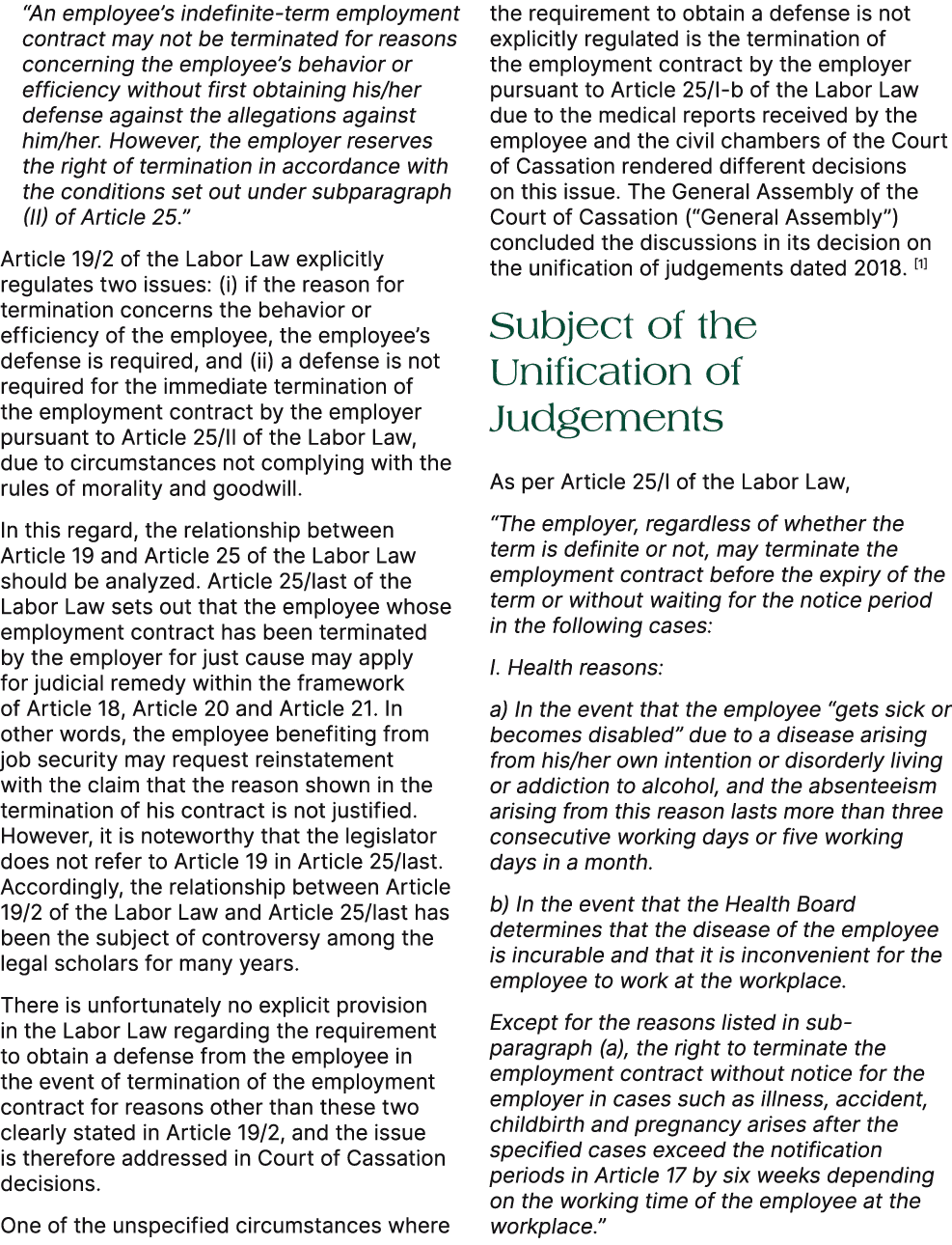 “An employee’s indefinite term employment contract may not be terminated for reasons concerning the employee’s behavi...
