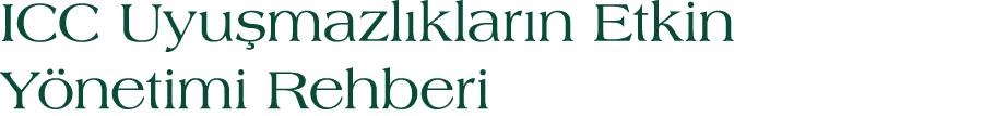ICC Uyu mazl klar n Etkin Y netimi Rehberi