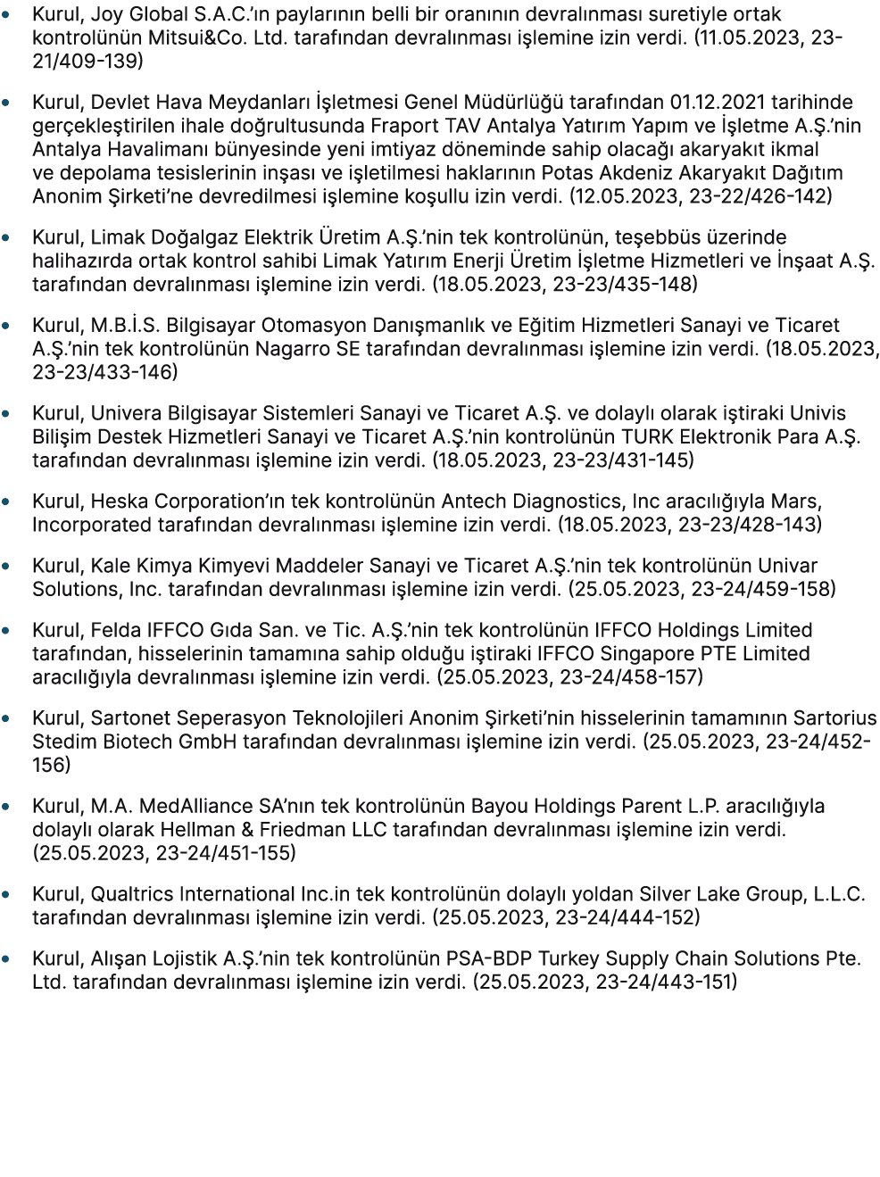 • Kurul, Joy Global S.A.C.’ n paylar n n belli bir oran n n devral nmas suretiyle ortak kontrol n n Mitsui&Co. Ltd. ...