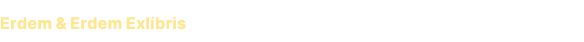 Erdem & Erdem Exlibris | June 2023