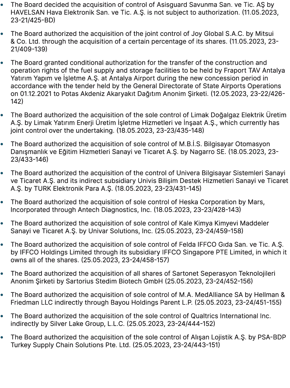 • The Board decided the acquisition of control of Asisguard Savunma San. ve Tic. A by HAVELSAN Hava Elektronik San. ...