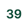 39