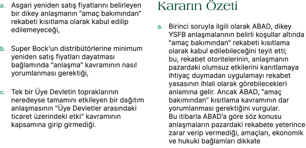 a. Asgari yeniden sat  fiyatlar n  belirleyen bir dikey anla man n “ama  bak m ndan” rekabeti k s tlama olarak kabul...
