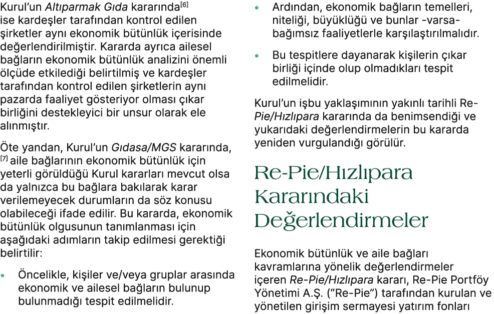 Kurul’un Alt parmak G da karar nda[6] ise karde ler taraf ndan kontrol edilen irketler ayn  ekonomik b t nl k i eris...