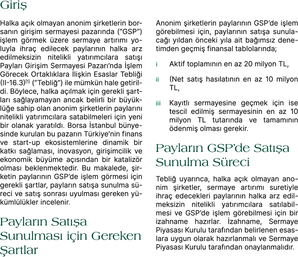 Giri Halka a  k olmayan anonim  irketlerin borsan n giri im sermayesi pazar nda (“GSP”) i lem g rmek  zere sermaye a...