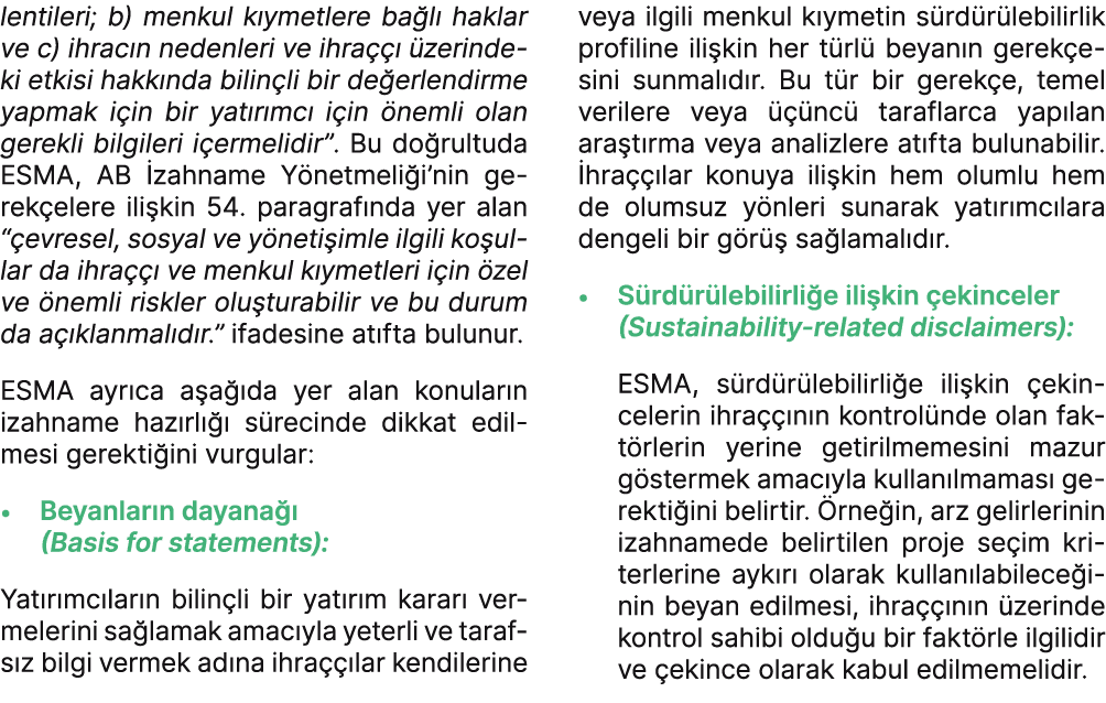 lentileri; b) menkul k ymetlere ba l haklar ve c) ihrac n nedenleri ve ihra     zerindeki etkisi hakk nda bilin li b...