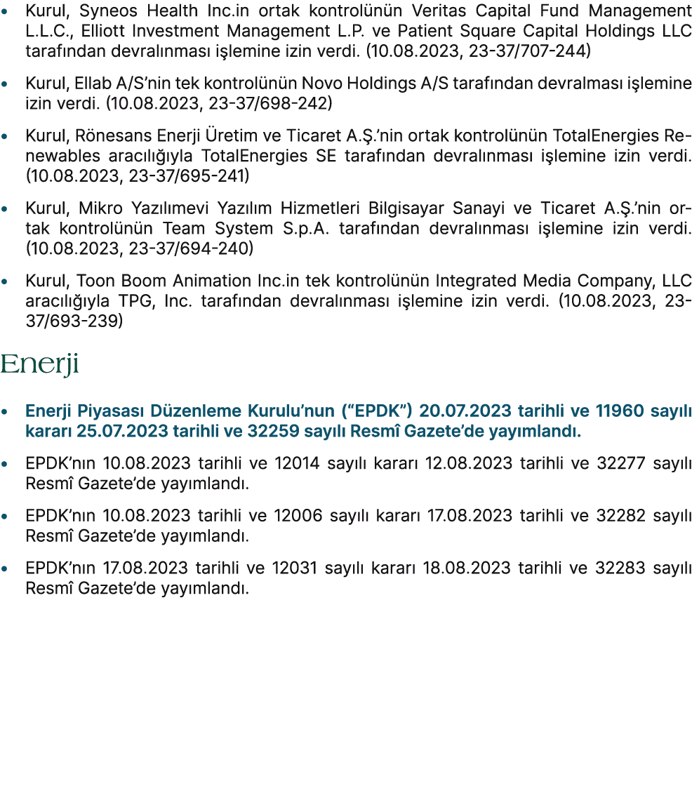 • Kurul, Syneos Health Inc.in ortak kontrol n n Veritas Capital Fund Management L.L.C., Elliott Investment Management...