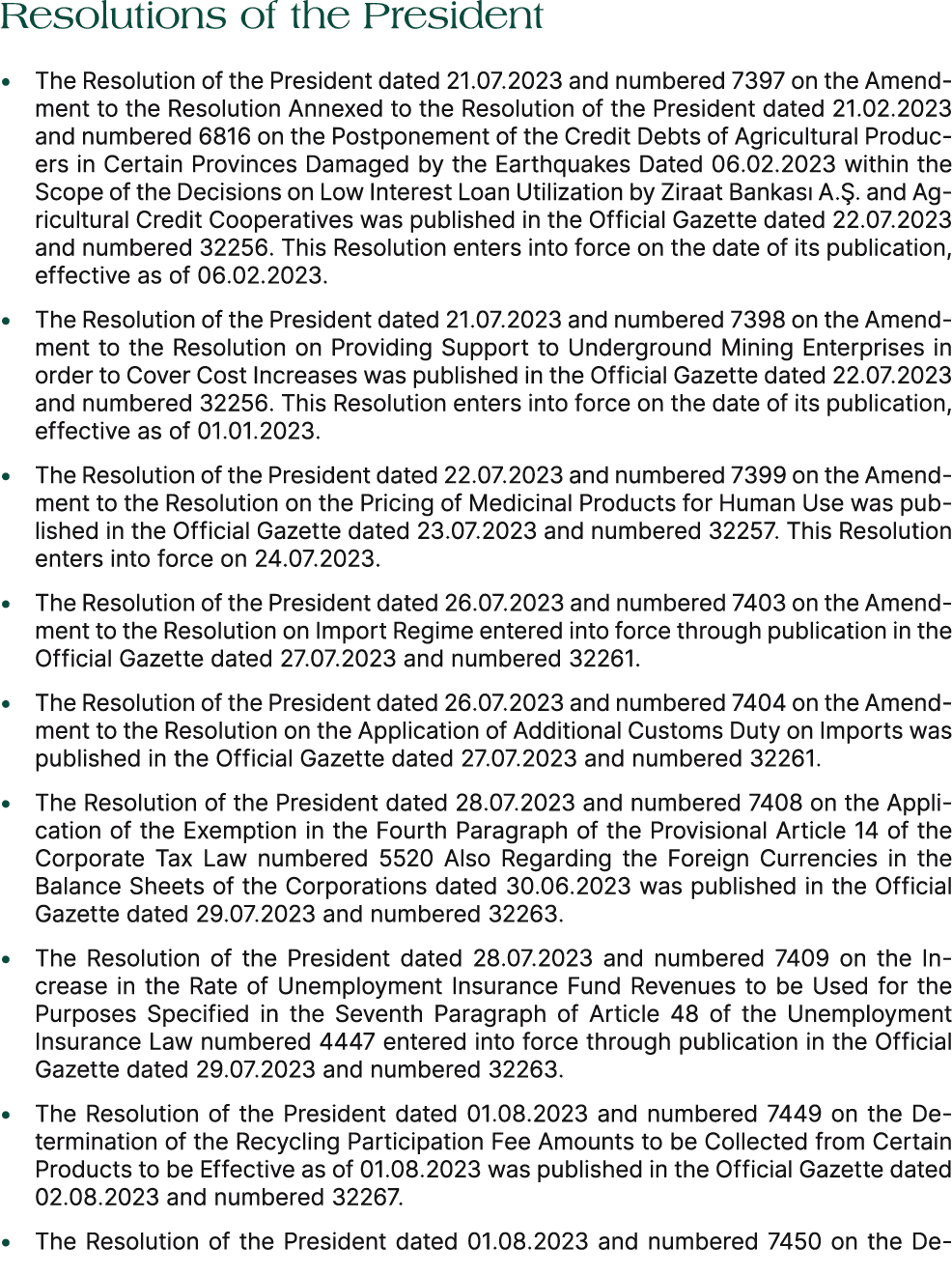 Resolutions of the President • The Resolution of the President dated 21.07.2023 and numbered 7397 on the Amendment to...