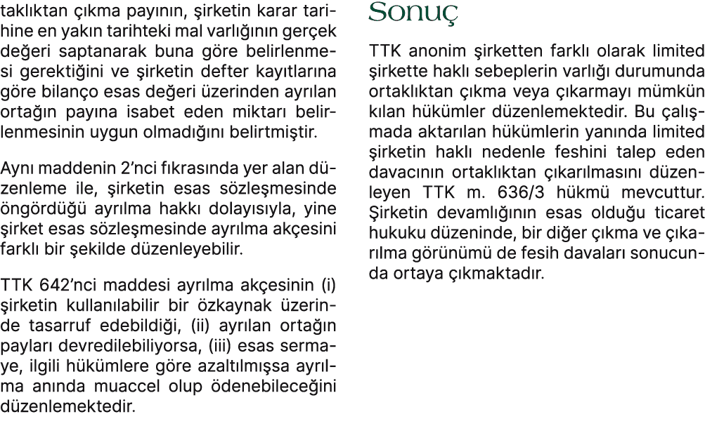 takl ktan  kma pay n n,  irketin karar tarihine en yak n tarihteki mal varl   n n ger ek de eri saptanarak buna g re...