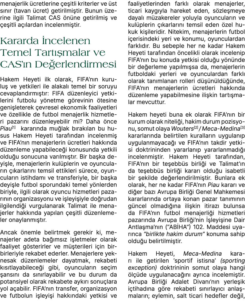 menajerlik cretlerine  e itli kriterler ve  st s n r (tavan  cret) getirilmi tir. Bunun  zerine ilgili Talimat CAS  ...