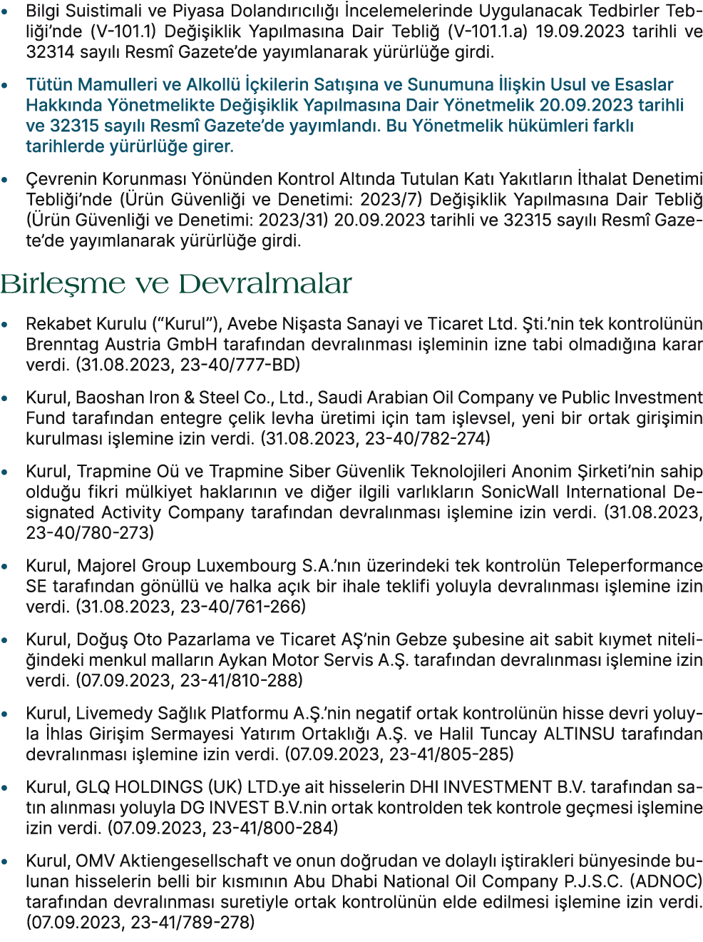 • Bilgi Suistimali ve Piyasa Doland r c l    ncelemelerinde Uygulanacak Tedbirler Tebli i’nde (V 101.1) De i iklik Y...