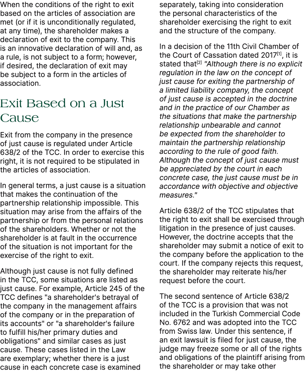 When the conditions of the right to exit based on the articles of association are met (or if it is unconditionally re...
