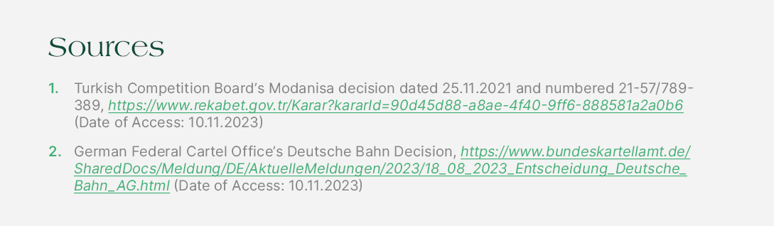 Sources 1. Turkish Competition Board’s Modanisa decision dated 25.11.2021 and numbered 21 57/789 389, https://www.rek...